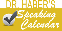 Dr. Haber Speaking Calendar Link